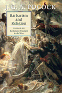 Barbarism and Religion: Volume 6, Barbarism: Triumph in the West