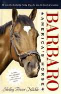 Barbaro: America's Horse - Mickle, Shelly