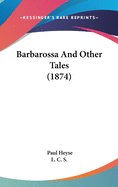 Barbarossa And Other Tales (1874)