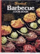 Barbecue Cook Book - Sunset Books, and Swanson, Mary Jane (Photographer)
