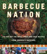 Barbecue Nation: One Man's Journey to Great Grilling