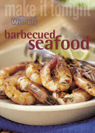 Barbecued Seafood: Barbecued Seafood - Clark, Pamela (Volume editor)