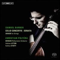 Barber: Cello Concerto; Sonata; Adagio for Strings - Andreas Guarnerius (cello maker); Christian Poltra (cello); Kathryn Stott (piano); Bergen Philharmonic Orchestra;...