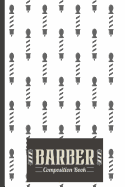 Barber Composition Book: Barber Composition Notebook