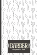 Barber Composition Book: Barber Composition Notebook