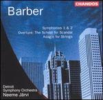 Barber: Symphonies Nos. 1 & 2; The School for Scandal Overture; Adagio fort Strings