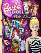 Barbie Doll Photo Album 1959 to 2009: Identifications & Values