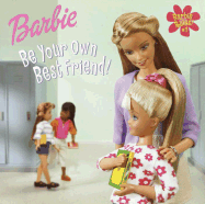 Barbie Rules #1: Be Your Own Best Friend