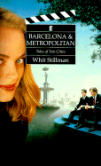 Barcelona and Metropolitan: A Tales of Two Cities (2 Screenplays)