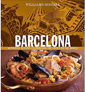 Barcelona: Authentic Recipes Celebrating the Foods of the World