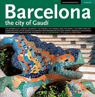 Barcelona: The City of Gaudi - Llatzer, Moix, and Vivas, Pere (Photographer)