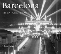 Barcelona Then & Now