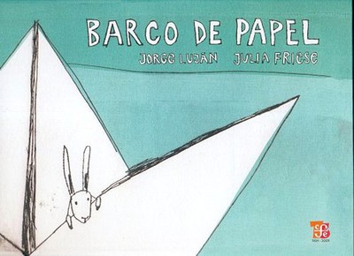 Barco de Papel - Lujan, Jorge, and Friese, Julia