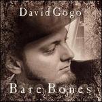 Bare Bones - David Gogo