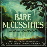 Bare Necessities: Instrumental Bluegrass Renditions of Disney Classics - Craig Duncan