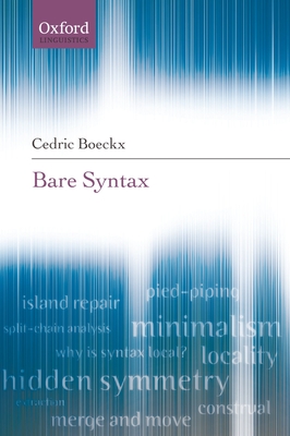 Bare Syntax - Boeckx, Cedric, Professor
