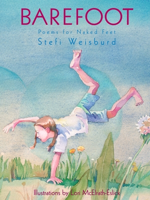 Barefoot: Poems for Naked Feet - Weisburd, Stefi