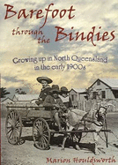 Barefoot through the Bindies: Growing up in North Queensland in the Early 1900s