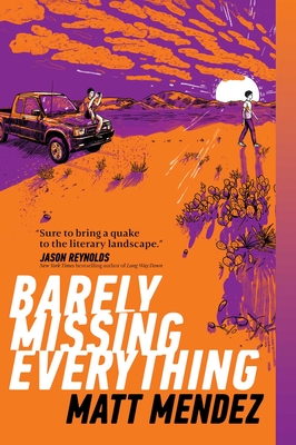 Barely Missing Everything - Mendez, Matt