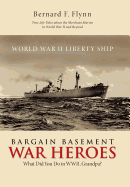 Bargain Basement War Heroes: What Did You Do in WWII, Grandpa?