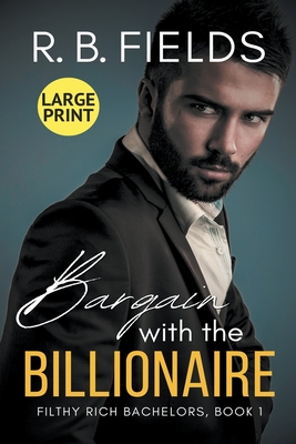 Bargain with the Billionaire (Large Print) - Fields, R B