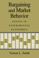 Bargaining and Market Behavior: Essays in Experimental Economics