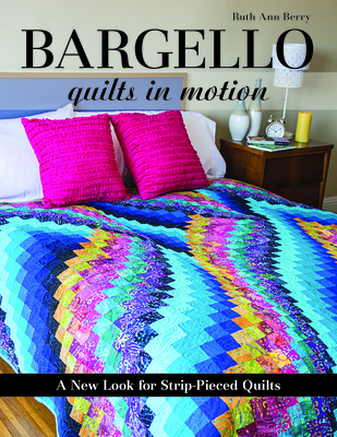 Bargello - Quilts in Motion: A New Look for Strip-Pieced Quilts - Berry, Ruth Ann