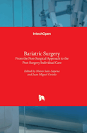 Bariatric Surgery: From the Non-Surgical Approach to the Post-Surgery Individual Care