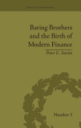 Baring Brothers and the Birth of Modern Finance