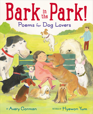 Bark in the Park!: Poems for Dog Lovers - Corman, Avery