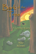 Bark of the Tree: A Lazy Dog Mystery