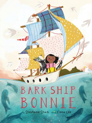 Bark Ship Bonnie - Staib, Stephanie