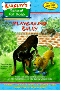 Barkley's School for Dogs #1: Playground Bully