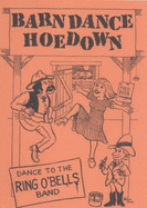 Barn Dance Hoedown: Yet Another Selection of Dances and Tunes for Those Running Their Own Dances