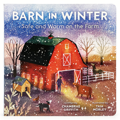 Barn in Winter: Safe and Warm on the Farm - Griffith, Chambrae, and Cottage Door Press (Editor)