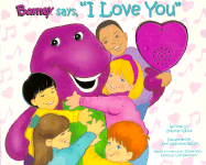 Barney Says, "I Love You" - White, Stephen, Dr.