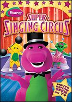 Barney: Super Singing Circus - 
