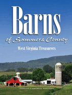 Barns of Summers County: West Virginia Heritage