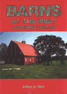 Barns of the West: A Vanishing Legacy