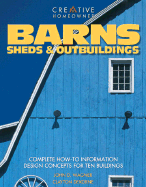 Barns, Sheds & Outbuildings: Complete How-To Information Design Concepts for Ten Buildings - DeKorne, Clayton, and Wagner, John D