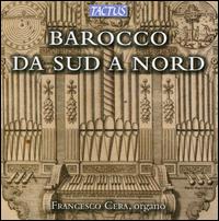 Barocco da Sud a Nord - Francesco Cera (organ)