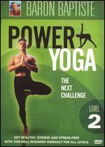 Baron Baptiste: Power Yoga, Level 2 - The Next Challenge - 