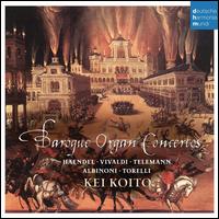 Baroque Organ Concertos: Haendel, Vivaldi, Telemann, Albinoni, Torelli - Kei Koito (organ)