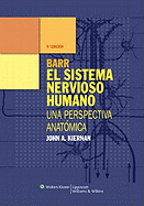 Barr El Sistema Nervioso Humano: Una Perspectiva Anatomica