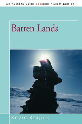 Barren Lands: An Epic Search for Diamonds in the North American Arctic - Krajick, Kevin