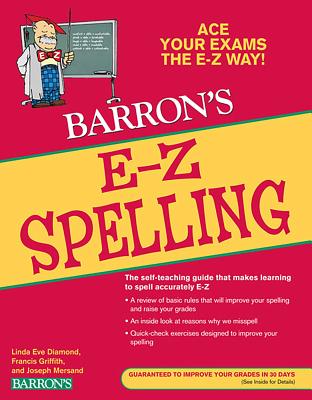 Barron's E-Z Spelling - Diamond, Linda Eve, and Griffith, Francis, and Mersand, Joseph