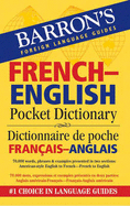 Barron's French-English Pocket Dictionary: Dictionnaire de Poche Francais-Anglais