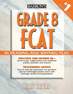 Barron's Grade 8 FCAT: Reading and Writing+
