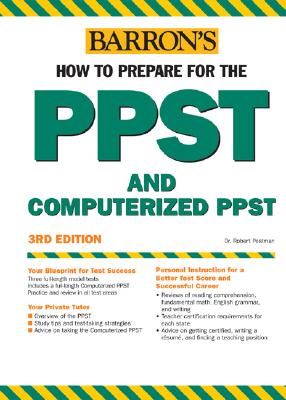 Barron's How to Prepare for the PPST Computerized PPST: Pre-Professional Skills Test and Computerized Pre-Professional Skills Test - Postman, Robert D