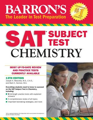 Barron's SAT Subject Test: Chemistry - Mascetta, Joseph A, and Kernion, Mark